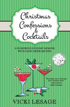 Paperback Christmas Confessions and Cocktails: A Humorous Holiday Memoir with Sassy Drink Recipes Book