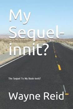 Paperback My Sequel-innit?: The Sequel to My Book-Innit? Book