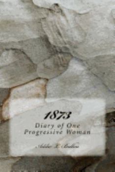 Paperback 1873: Diary of One Progressive Woman Book