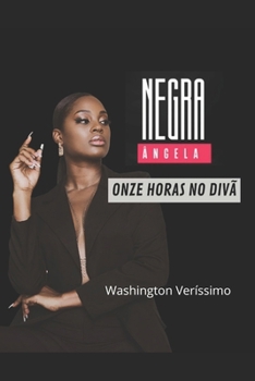 Paperback Negra Ângela: 11 Horas No DIVÃ [Portuguese] Book