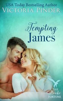 Tempting James (The Hawke Fortune) - Book #2 of the Hawke Fortune