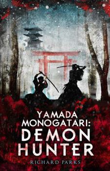 Yamada Monogatari: Demon Hunter - Book  of the Yamada Monogatari