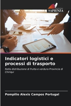 Indicatori logistici e processi di trasporto (Italian Edition)