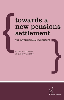 Paperback Towards a New Pensions Settlement: The International Experience Book