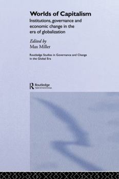 Paperback Worlds of Capitalism: Institutions, Economic Performance and Governance in the Era of Globalization Book