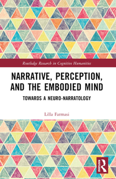 Paperback Narrative, Perception, and the Embodied Mind: Towards a Neuro-narratology Book