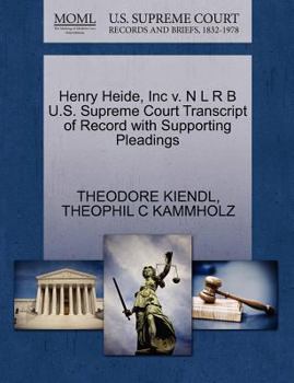 Paperback Henry Heide, Inc V. N L R B U.S. Supreme Court Transcript of Record with Supporting Pleadings Book