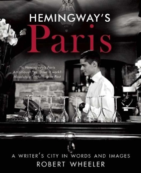 Paperback Hemingway's Paris: A Writer's City in Words and Images Book
