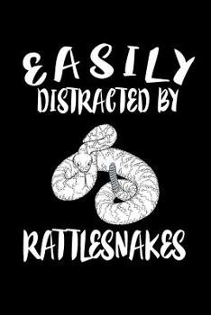 Paperback Easily Distracted By Rattlesnakes: Animal Nature Collection Book