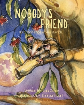 Paperback Nobody's Friend: (But that's not where it ends!) Book