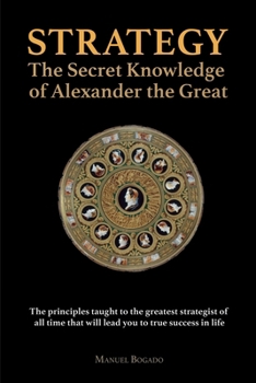 Paperback Strategy: The Secret Knowledge of Alexander the Great Book