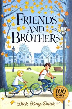 Paperback Dick King-Smith: Friends and Brothers: 7 (The Dick King Smith Centenary Collection) Book