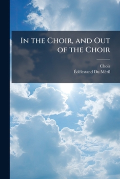 Paperback In the Choir, and Out of the Choir Book