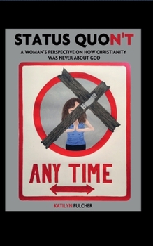 Paperback Status Quon't: A Woman's Perspective On How Christianity Was Never About God Book