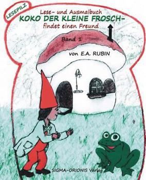 Paperback Koko Der Kleine Frosch: Findet Einen Freund [German] Book