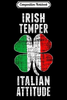 Composition Notebook: Irish Temper Italian Attitude Italian & Irish Gift Journal/Notebook Blank Lined Ruled 6x9 100 Pages