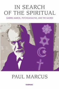 Paperback In Search of the Spiritual: Gabriel Marcel, Psychoanalysis and the Sacred Book