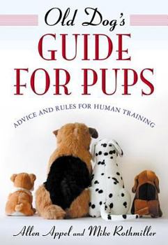 Hardcover Old Dog's Guide for Pups: Advice and Rules for Human Training Book