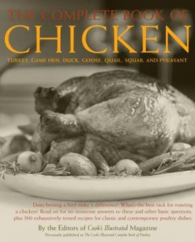 Paperback The Complete Book of Chicken: Turkey, Game Hen, Duck, Goose, Quail, Squab, and Pheasant Book
