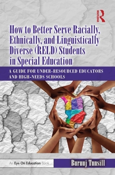 Paperback How to Better Serve Racially, Ethnically, and Linguistically Diverse (RELD) Students in Special Education: A Guide for Under-resourced Educators and H Book