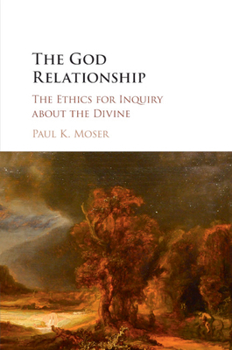 Paperback The God Relationship: The Ethics for Inquiry about the Divine Book