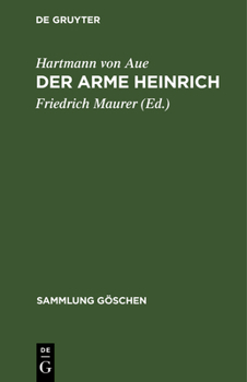 Hardcover Der Arme Heinrich: Nebst Einer Auswahl Aus Der "Klage", Dem "Gregorius" Und Den "Liedern" [German] Book