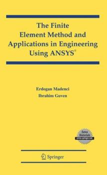 Hardcover The Finite Element Method and Applications in Engineering Using ANSYS® Book