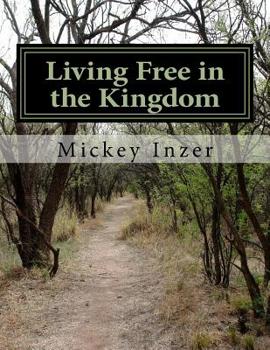Paperback Living Free in the Kingdom Book