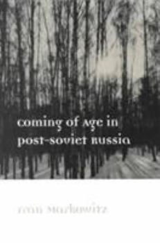 Hardcover Coming of Age in Post-Soviet Russia Book