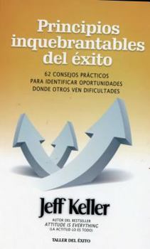 Paperback Principios Inquebrantables del 'Xito: 62 Consejos Prcticos Para Identificar Oportunidades Donde Otros Ven Dificultades [Spanish] Book