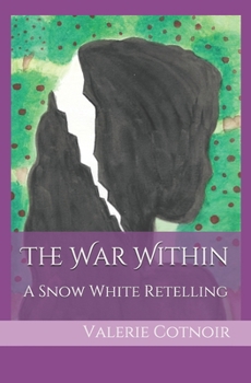 Paperback The War Within: A Snow White Retelling Book