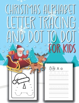 Paperback Christmas Alphabet Letter Tracking And Dot to Dot For Kids: ABC Alphabet Workbook Activity book Pre-school Training Book