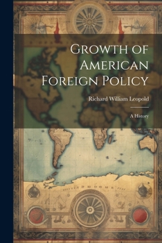 Paperback Growth of American Foreign Policy: a History Book