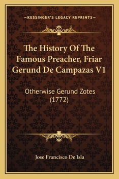 Paperback The History Of The Famous Preacher, Friar Gerund De Campazas V1: Otherwise Gerund Zotes (1772) Book