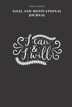 I Can & I Will - Goal and Motivational Journal: 2020 Monthly Goal Planner And Vision Board Journal For Men & Women