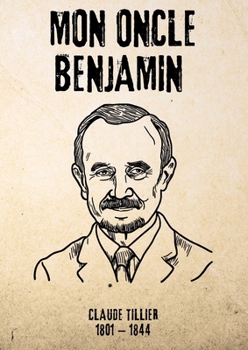 Mon oncle Benjamin (French Edition)