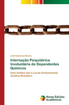 Paperback Internação Psiquiátrica Involuntária de Dependentes Químicos [Portuguese] Book