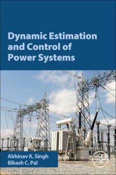 Paperback Dynamic Estimation and Control of Power Systems Book