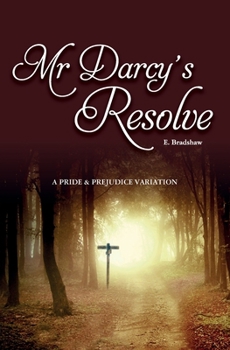 Paperback Mr Darcy's Resolve: A Pride & Prejudice Variation Book