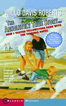 Paperback The Absolutely True Story: How I Visited Yellowstone Park with the Terrible Rupes Book