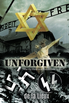 Paperback Unforgiven: "Was the Holocaust Punishment for Sin?" Book