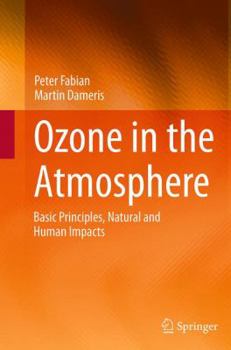 Paperback Ozone in the Atmosphere: Basic Principles, Natural and Human Impacts Book