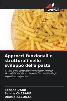 Approcci funzionali e strutturali nello sviluppo della pasta (Italian Edition)