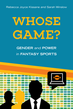Paperback Whose Game?: Gender and Power in Fantasy Sports Book