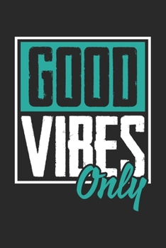Paperback Good Vibes Only: College Ruled Journal or Notebook (6x9 Inches) with 120 Pages Book