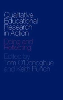 Paperback Qualitative Educational Research in Action: Doing and Reflecting Book