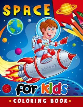 Paperback Space Coloring Book for Kids: Activity book for boy, girls, kids Ages 2-4,3-5,4-8 Book