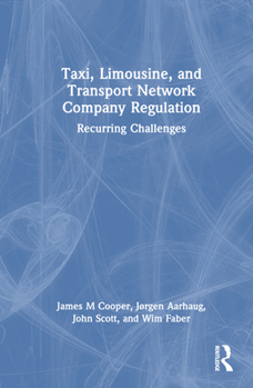 Hardcover Taxi, Limousine, and Transport Network Company Regulation: Recurring Challenges Book