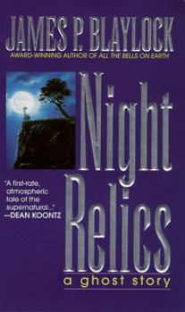 Night Relics - Book #1 of the Ghosts Trilogy