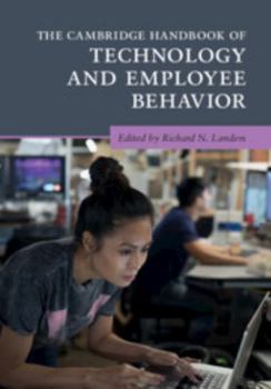 The Cambridge Handbook of Technology and Employee Behavior - Book  of the Cambridge Handbooks in Psychology